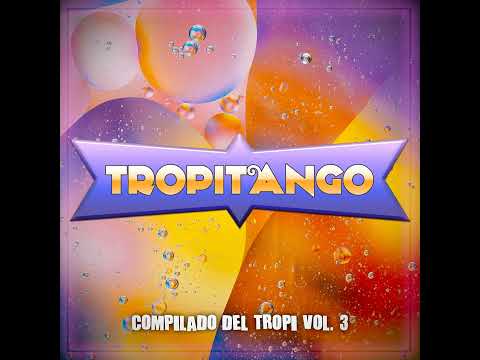 Tropitango - Mi Mayor Ambicion │ Colombiana