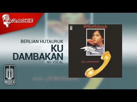 Berlian Hutauruk – Ku Dambakan (Official Karaoke Video) | No Vocal