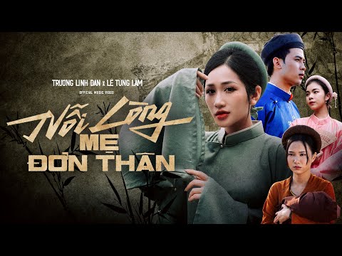 Nỗi Lòng Mẹ Đơn Thân  | Trương Linh Đan x Lê Tùng Lâm [ MV OFFICIAL ]