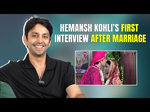 "My wife didn’t watch My film ‘Yaariyan’ But uske Saare gaane sune hain" says Hemansh Kohli