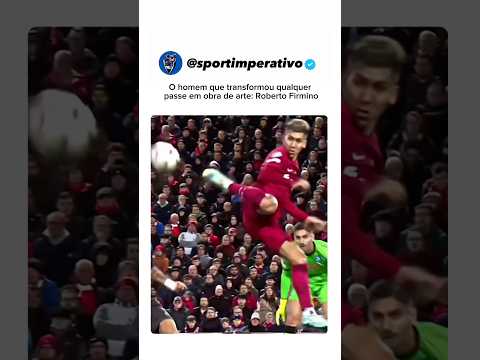 Roberto Firmino o homem que conduzia o ataque do Liverpool…