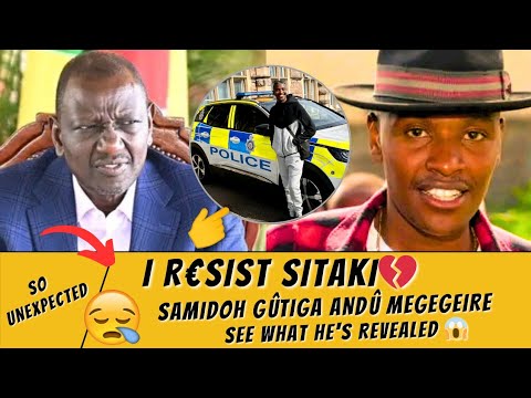KWISHA😱SAMIDOH KUMBÛRA NDETO YATIGA ANDÛ MEGEGEIRE🧐SEE WHAT'S HAPPENED