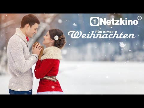 Für immer Weihnachten (ROMANTISCHER WEIHNACHTSFILM auf Deutsch, Liebesdrama Filme kostenlos ansehen)