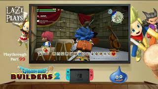 Dragon Quest Builders 2 - Playthrough Part 99