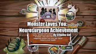 Monster Loves You: Neurosurgeon Achievement