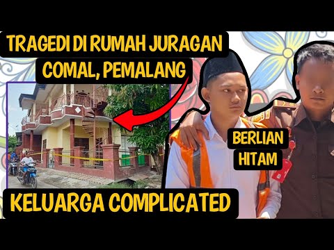 PISAH RANJANG, JURAGAN COMAL BERAKHIR SENDIRIAN DI RUMAH MEWAH