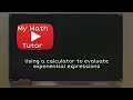 Using a Calculator to Evaluate Exponential Expressions