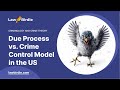 Justice System Models and Their Impacts
