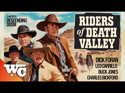 Riders Of Death Valley | S1E08: Descending Doom | Full Classic Western Show | Buck Jones | WC