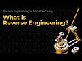 Reverse Engineering Concepts and Tools