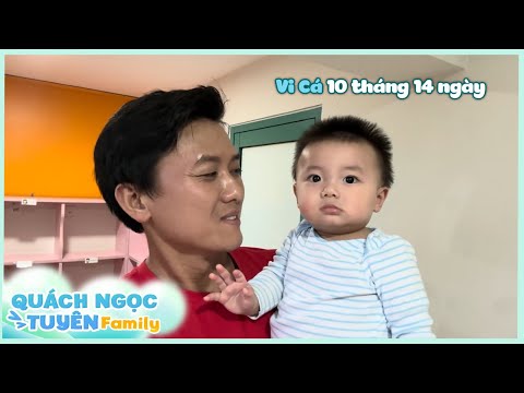 Vi Cá 10 tháng 14 ngày, chưa đứng chưa mọc răng luôn