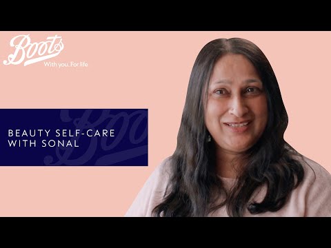 Beauty Self-Care With Sonal | All Together Beautiful | Boots UK