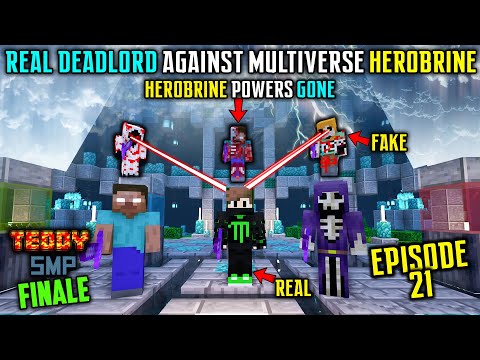 👿REAL DEADLORD SAVE US FROM MULTIVERSE HEROBRINE -HEROBRINE POWER IS NO MORE IN TEDDY SMP S1 FINALE