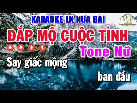 Karaoke Nhạc Sống Nửa Bài Tone Nữ | Liên Khúc Bolero Nhạc Trữ Tình Dễ Hát – LK Đắp Mộ Cuộc Tình