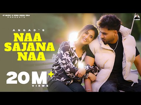 NAA SAJNA NAA : ANGAD (VIDEO) | STREET BOY | Nonu Singh Zira | Latest Punjabi Songs 2023 | 47 Music