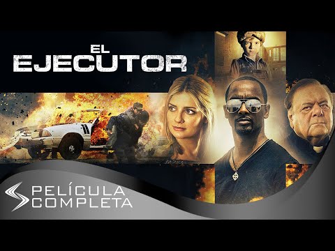 El Ejecutor (2017) · Películas En Español