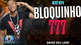 K12 071 BLOQUINHO 777 MUSICA NOVA 2025
