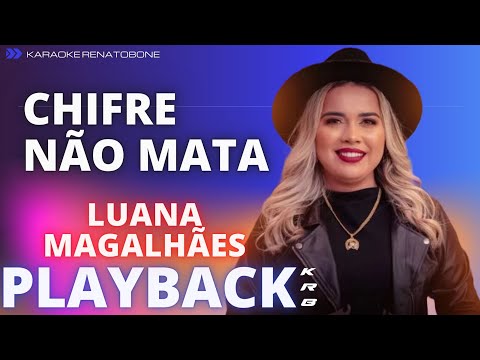 CHIFRE NÃO MATA – LUANA MAGALHÃES  – PLAYBACK DEMONSTRAÇÃO