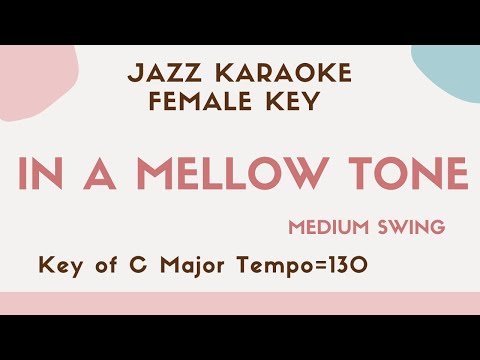 In a mellow tone (Ella Fitzgerald) Jazz KARAOKE (Instrumental backing track) – female key