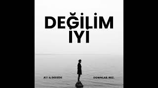 A1:! w/Deeside - Değilim İyi (DownLAB Rec.)