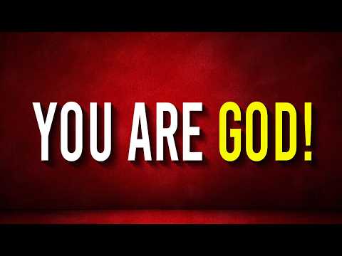 YOU ARE GOD EXPERIENCING HUMAN FORM! (you're chosen!)