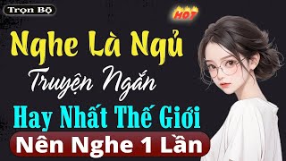 🔴 ÊM TAI DỄ NGỦ: ĐÁNH MẤT VỢ HIÊN - VỪA MỚI RA MẮT - Kể Chuyện Tâm Sự Đêm Khuya Kèm Tiếng Mưa