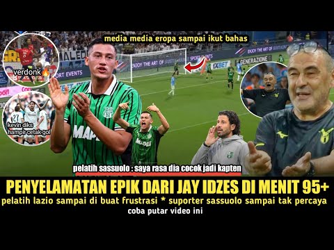 JAY IDZES VIRAL LAGI‼️Pelatih Lazio Sampai Frustasi Jay Idzes Bantu Sassuolo Raih Kemenangan Perdana