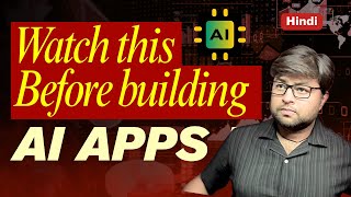 ⚡ Remember This Before You Build an AI App- Hindi
