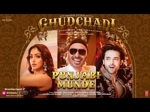 GHUDCHADI: PUNJABI MUNDE | Parth Samthaan, Khushalii Kumar | Sukhbir | Tulsi Kumar, DJ Chetas, Lijo