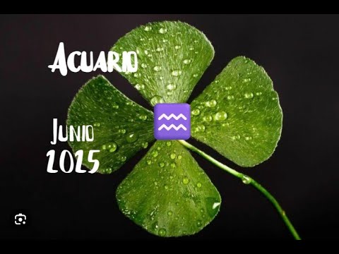 ACUARIO♒✨JUNIO2️⃣0️⃣2️⃣5️⃣✨