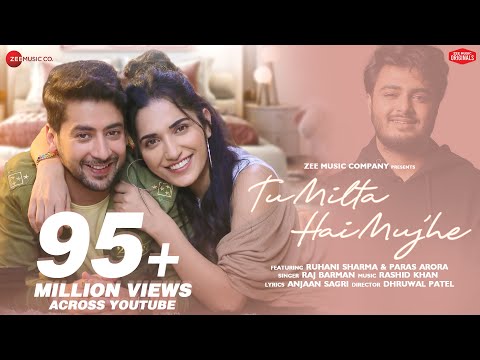 Tu Milta Hai Mujhe - Ruhani & Paras | Raj Barman | Rashid Khan | Anjaan Sagri | Zee Music Originals