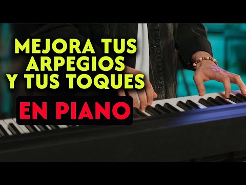 Mejora con Arpegios y tus Toques en el Piano de Forma Fácil