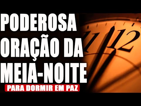 ORAÇÃO DA MEIA NOITE PROTEÇÃO CONTRA TODO O MAL