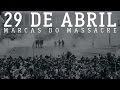 29 de abril: marcas do massacre
