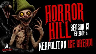 "Neapolitan Ice Cream" S13E08 💀 Horror Hill (Scary Stories Creepypasta Podcast)
