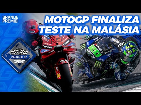 MOTOGP FECHA TESTE NA MALÁSIA COM DUCATI DIVIDIDA E YAMAHA AVANÇANDO | Paddock Sprint