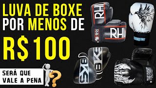 LUVA DE BOXE POR MENOS DE 100 REAIS. Será que vale a pena