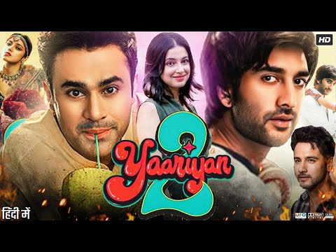 Yaariyan 2 Full Movie | Meezaan Jafri | Yash Dasgupta | Warina Hussain | Review & Facts