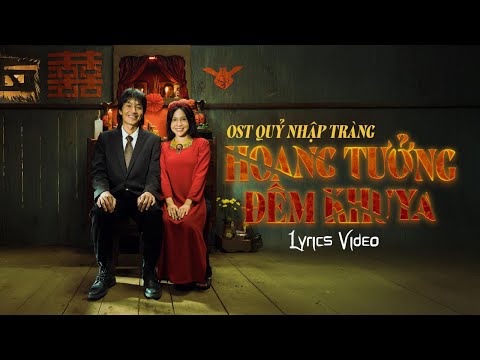 Hoang Tưởng Đêm Khuya (Theme Song From "Quỷ Nhập Tràng") | Lyrics Video