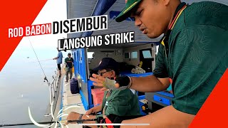Rod Babon disembur langsung strike