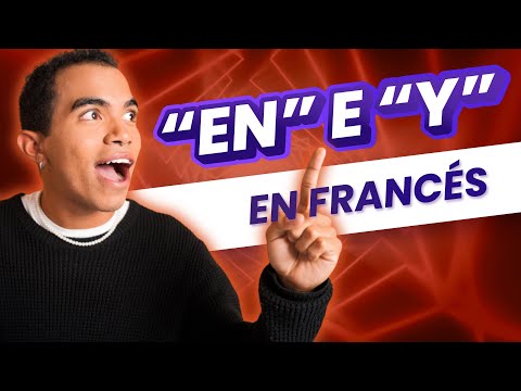 🎥 Pronombres “EN” e “Y” en francés 🇫🇷 | Usos y ejemplos prácticos