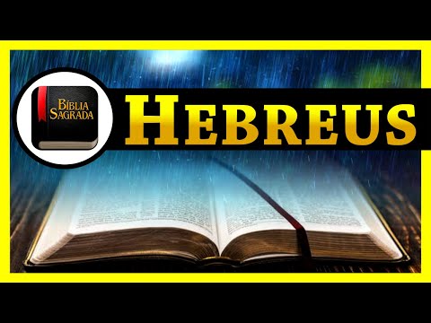 HEBREUS 📖 A Palavra de Deus 💧 Bíblia ao Som de Chuva Suave 💧