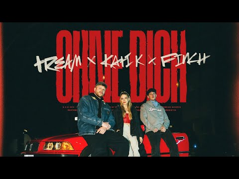 TREAM x KATI K. x FiNCH - OHNE DICH (OFFICIAL VIDEO)