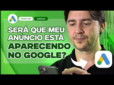 COMO SABER SE OS ANÚNCIOS ESTÃO APARECENDO NO GOOGLE EM 2025, DO JEITO CERTO