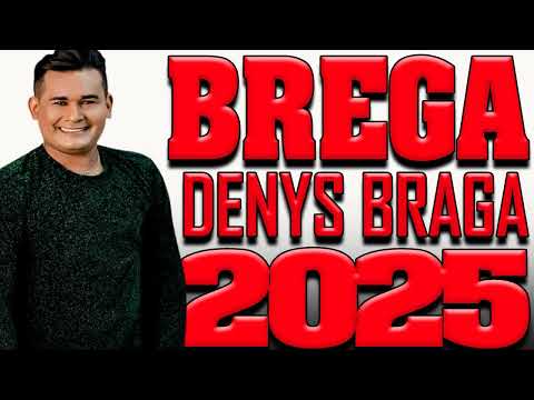 DENYS BRAGA CD BREGA 2025