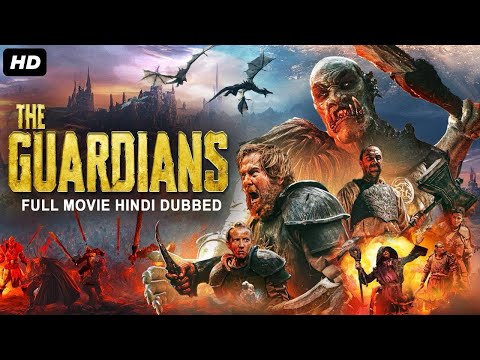 THE GUARDIANS - Hollywood Movie Hindi Dubbed | Rosanna Miles, Stuart Brennan |Action Adventure Movie