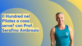 Il Hundred nel Pilates a cosa serve? con Prof. Serafino Ambrosio 📱