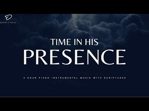 Time In HIS Presence: 3 Hour Prayer, Meditation & Relaxation Music | Christian Piano