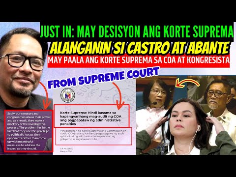 KORTE SUPREMA NAGLABAS NG DESISYON/MAY PAALALA sa COA at MGA KONGRESISTA LALO kay FRANCE CASTRO!YARI