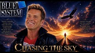 Blue System 2026 Chasing the sky🌹